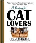 A Treasury for Cat Lovers: Wit and Wisdom, Information and Inspiration About Our Feline Friends