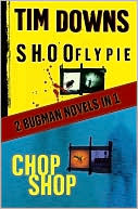 Shoofly Pie / Chop Shop (Bug Man Series #1 & #2)