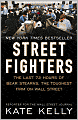 Street Fighters: The Last 72 Hours of Bear Stearns, the Toughest Firm on Wall Street