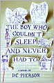 The Boy Who Couldn't Sleep and Never Had To