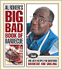 Al Roker's Big Bad Book of Barbecue: 100 Easy Recipes for Barbecue and Grilling
