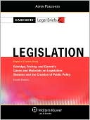 Casenote Legal Briefs: Legislation