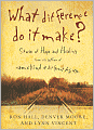 What Difference Do It Make?: Stories of Hope and Healing