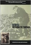 Elvis: Return to Tupelo