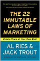 The 22 Immutable Laws of Marketing: Violate Them at Your Own Risk!