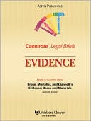 Casenote Legal Briefs: Evidence