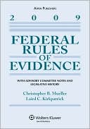 Federal Rules of Evidence with Advisory Committee Notes and Legislative History, 2009 Edition