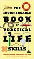 Indispensable Book of Practical Life Skills