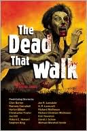 The Dead That Walk: Flesh-Eating Stories