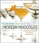 The Modern Mixologist: Contemporary Classic Cocktails