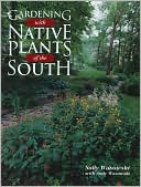 Gardening with Native Plants of the South