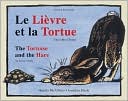 La Lievre et la Tortue/The Tortoise and the Hare: Une fable d'Esope/An Aesop's Fable