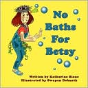 No Baths For Betsy