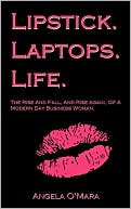 Lipstick. Laptops. Life.