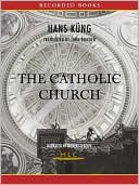 The Catholic Church: A Short History