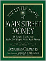 The Little Book of Main Street Money: 21 Simple Truths That Help Real People Make Real Money
