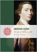 American Cicero: The Life of Charles Carroll
