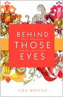 Behind Those Eyes: What's Really Going On Inside the Souls of Women