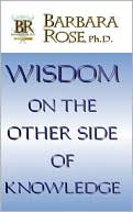 Wisdom On The Other Side Of Knowledge