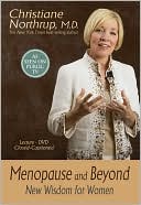 Menopause and Beyond: New Wisdom for Women