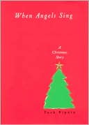 When Angels Sing: A Christmas Story