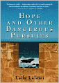 Hope and Other Dangerous Pursuits