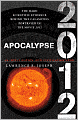 Apocalypse 2012: An Investigation into Civilization's End