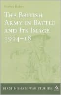 British Army in Battle and Its Image 1914-18