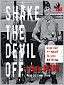 Shake The Devil Off: A True Story of the Murder that Rocked New Orleans