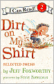 Dirt on My Shirt: Selected Poems