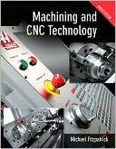 Machining & CNC Technology w/ Student DVD Update Edition