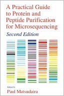 A Practical Guide to Protein and Peptide Purification for Microsequencing