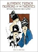 Authentic French Fashions of the Twenties; 413 Costume Designs from L'Art Et la Mode