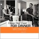 Have Her Over For Dinner