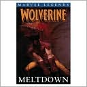 Wolverine Legends, Volume 2: Meltdown