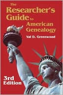 Researcher's Guide To American Genealogy. Third Edition