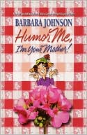 Humor Me, I'm Your Mother