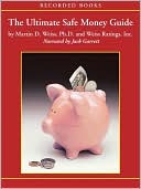 The Ultimate Safe Money Guide: How Everyone 50 & Over Can Protect, Save and Grow Their Money