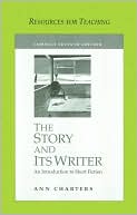 The Story and Its Writer: An Introduction to Short Fiction (Resources for Teaching Series)