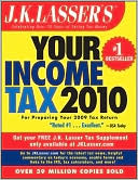 J.K. Lasser's Your Income Tax 2010 by J. K. Lasser Institute: Book Cover
