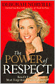 The Power of Respect: Benefit from the Most Forgotten Element of Success
