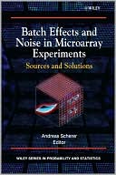 Batch Effects and Noise in Microarray Experiments: Sources and Solutions