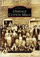 Oakdale Cotton Mills, NC (Images of America Series)