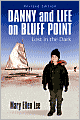 Danny and Life on Bluff Point: Lost in the Dark revised edition (Book 3)