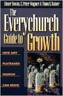The Everychurch Guide to Growth: How Any Plateaued Church Can Grow