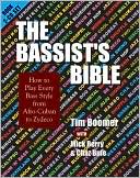 The Bassist's Bible: How to Play Every Bass Style from Afro-Cuban to Zydeco