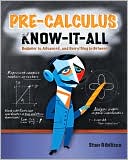 Pre-Calculus Know-It-ALL