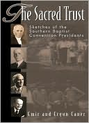 The Sacred Trust: Sketches of the Southern Baptist Convention Presidents