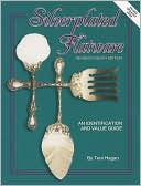 Silverplated Flatware: An Identification and Value Guide