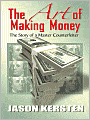 The Art of Making Money: The Story of a Master Counterfeiter